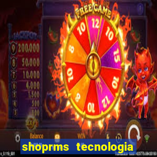 shoprms tecnologia e servicos ltda jogos online